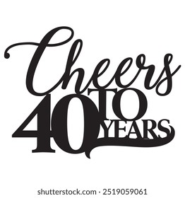 Salud por el 40 aniversario de cuarenta años