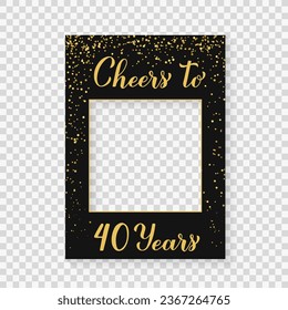 Fröhlich bis 40 Jahre Fotokabinett auf transparentem Hintergrund. 40. Geburtstag oder Jubiläum Fotobooth Requisiten. Schwarz-Gold-Konfetti-Partydekorationen. Vektorgrafik-Vorlage