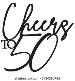 Cheers to 50 fifty birthday sign design vector laser cut