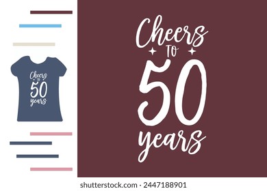 Cheers to 50 years t shirt design svg