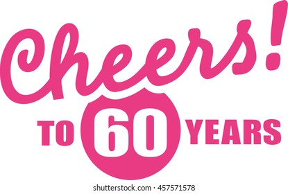 Cheers to 60 years - 60th birthday svg