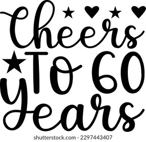 Cheers To 60 Years eps file svg
