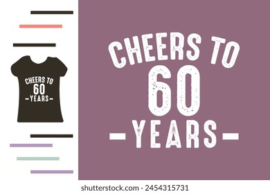 Cheers to 60 years t shirt design svg