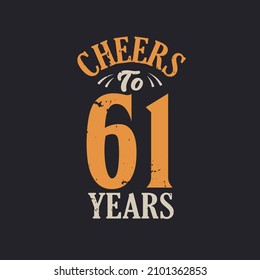 Cheers to 61 years, 61st birthday celebration