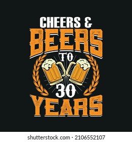 Cheers And Beers To 30 Years vintage 30 years Birthday design vector illustration eps svg