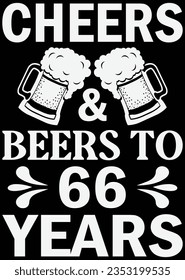 
Cheers And Beers To 66 Years eps cut file for cutting machine