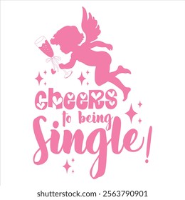 CHEERS TO BEING SINGLE! Cupid Valentine's day T-Shirt Design