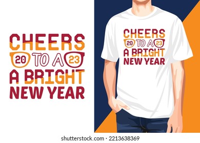 Cheers to a bright new year t-shirt design, Happy new year 2023 t-shirt design, New year t-shirt design, 2023 t-shirt design svg