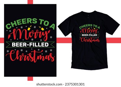 Cheers Christmas, Cheers to a merry beer-filled Christmas, Xmas Lighting Santa Ugly Christmas Dog Shirt, 