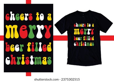 Cheers Christmas, Cheers to a merry beer-filled Christmas, Xmas Lighting Santa Ugly Christmas Dog Shirt, 