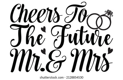 Cheers to the future mr and mrs -  Isolated vector illustrations. Broom and bride design.