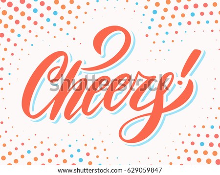 Cheers! Greeting card. Vector lettering.