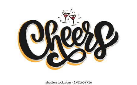 Cheers Hand Drawn Lettering Typography And Cocktails. Vector Illustration Isolated On White Background. Design Template For Banner, Card, Poster, Print, Logo, Badge