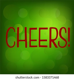 Cheers! Hand drawn phrase for your design. Vector text Calligraphic Lettering design card template. 
