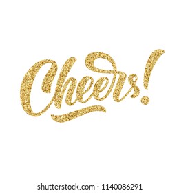 Cheers hand lettering, custom typography, brush calligraphy with golden glitter texture, isolated on white background. Vector type illustration.