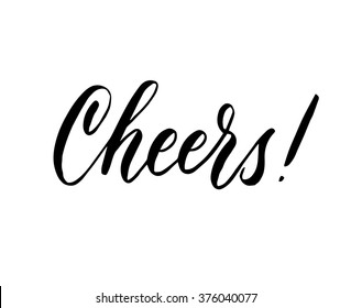 Cheers! Hand written elegant phrase for your design. Custom hand lettering. Can be printed on greeting cards, paper and textile designs, etc.