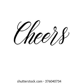 Cheers! Hand written elegant phrase for your design. Custom hand lettering. Can be printed on greeting cards, paper and textile designs, etc.