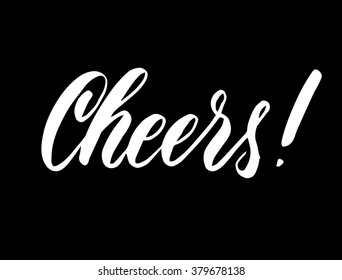 Cheers! Hand written elegant phrase for your design. Custom hand lettering. Can be printed on greeting cards, paper and textile designs, etc.