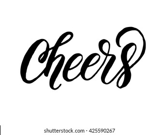 Cheers! Hand written elegant phrase for your design. Custom hand lettering. Can be printed on greeting cards, paper and textile designs, etc.