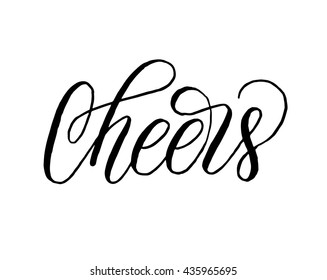 Cheers! Hand written elegant phrase for your design. Custom hand lettering. Can be printed on greeting cards, paper and textile designs, etc.