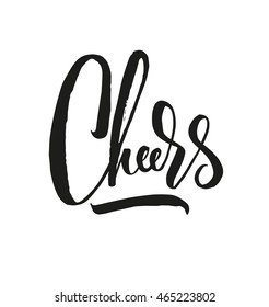 Cheers! Hand written elegant phrase for your design. Custom hand lettering. Can be printed on greeting cards, paper and textile designs, etc.