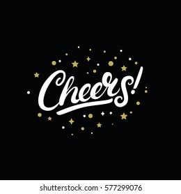 Cheers hand written lettering on black background. Modern brush calligraphy with golden stars for greeting cards and banners. Vector illustration.