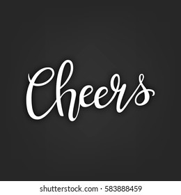 Cheers hand-drawn lettering decoration text on black background. Design template for greeting cards, invitations, banners, gifts, prints and posters. Calligraphic inscription.