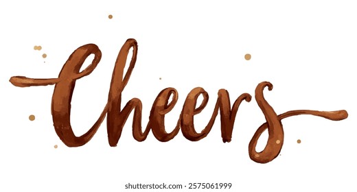 "Cheers" hand-lettered in a rich brown watercolor style with subtle golden splatters. 