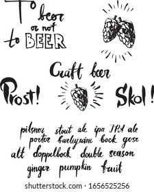 Cheers. Handwritten vector set craft beer. Hop, sorts of beer, cheers. 
Hand lettering illustration. Brush handwritten 
text  for poster, banner, pub, bar, menu.