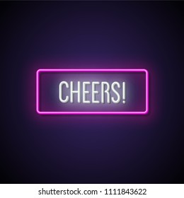 Cheers neon signboard. Vector illustration.