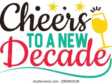 Cheers to a new decade typography Quote Design 