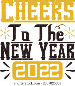 Cheers to the new year 2022 typography quote 