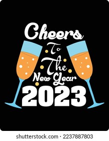 Cheers to the new year 2023 t-shirt print template