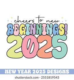 Cheers to New Year 2025 groovy design, Happy new year sayings