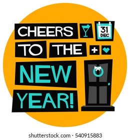 Cheers To The New Year! 31 Dec (Flat Style Vector Illustration Party Poster Design)