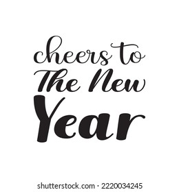 cheers to the new year black letters quote