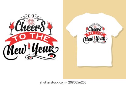 Cheers to the new year, new year Resolution motivational t-shirt design.
inspiration, t-shirt. typography t-shirt