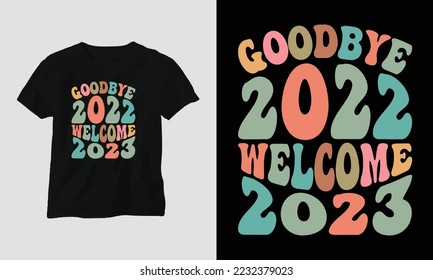 cheers to the new year - Retro New year 2023 T-shirt and apparel design. Vector print, typography, poster, emblem, festival, party, Black, gift, card, Craft Design, groovy, retro,