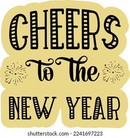 Cheers to the new year Shirt Print Template