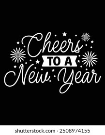 Cheers To A New Year T-Shirt Design, New Year Celebration T-Shirt Design