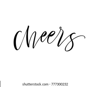 Cheers phrase. Ink illustration. Modern brush calligraphy. Isolated on white background.