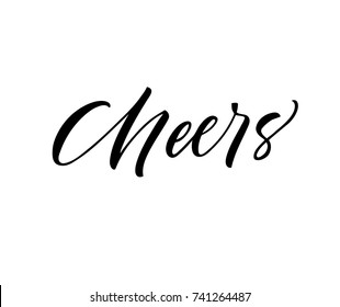 Cheers phrase. Cheers lettering text banner. Ink illustration. Modern brush calligraphy. Isolated on white background.