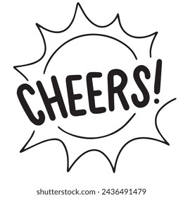 Cheers text banner on transparent background. Hand drawn vector art.