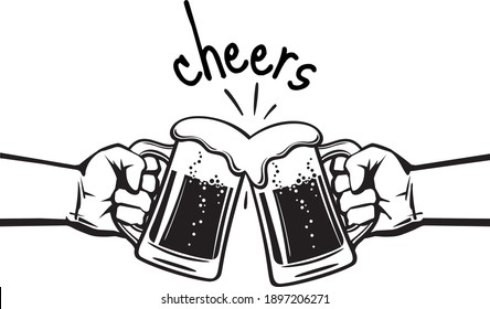 Cheers text. Two hands toasting beer mugs. Clinking glass tankards full of beer with foam. Black and white retro style vector illustration isolated on white background.