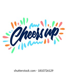 Cheers up. Lettering brush calligraphy. Hand drawn vector lettering for poster. Inspiration graphic design. Hand written type. Simple vector sign. 