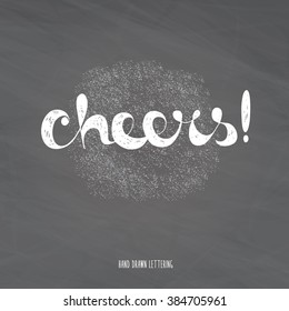 Cheers. Vector illustration with hand-drawn lettering on texture background. Original vector handwritten calligraphy. Can be used for promo design, cards, prints or posters.