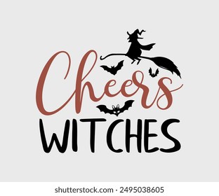 Cheers Witches, Halloween, Ghost, Spooky Season, witch, Halloween Funny, t shirt