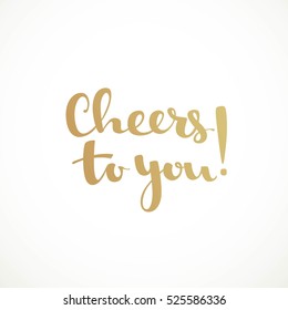 Cheers to you calligraphic inscription on a white background