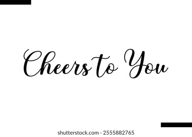 Cheers to You Christmas quotes cursive text typography 