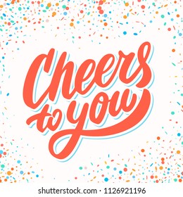 Cheers to you Greeting card. Vector lettering.